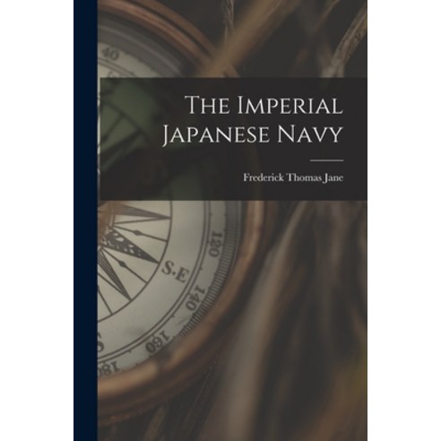(영문도서) The Imperial Japanese Navy Paperback, Legare Street Press, English, 9781015846739