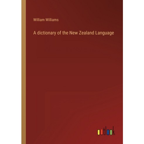 (영문도서) A dictionary of the New Zealand Language Paperback, Outlook Verlag, English, 9783368120306