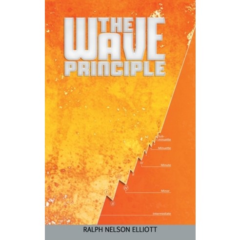 (영문도서) The Wave Principle Hardcover, www.bnpublishing.com, English, 9781638231080