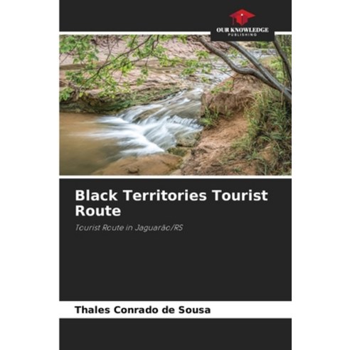 (영문도서) Black Territories Tourist Route Paperback, Our Knowledge Publishing, English, 9786206239666