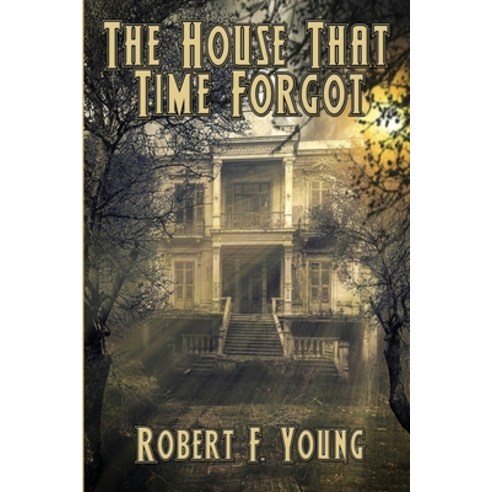 The House That Time Forgot Paperback, Positronic Publishing