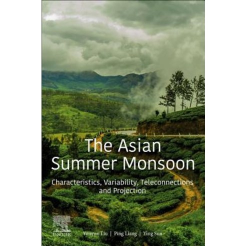 (영문도서) The Asian Summer Monsoon: Characteristics Variability Teleconnections and Projection Paperback, Elsevier, English, 9780128158814