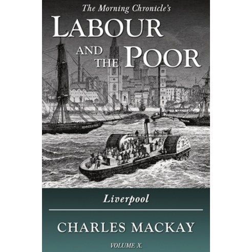 Labour and the Poor Volume X: Liverpool Paperback, Ditto Books