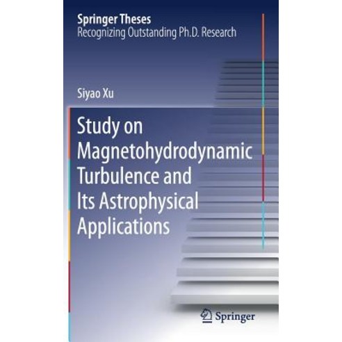 (영문도서) Study on Magnetohydrodynamic Turbulence and Its Astrophysical Applications Hardcover, Springer