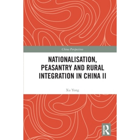 (영문도서) Nationalisation Peasantry and Rural Integration in China II Paperback, Routledge, English, 9781032325422
