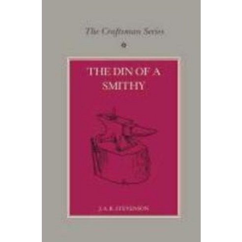 The Craftsman Series:The Din of a Smithy, Cambridge University Press