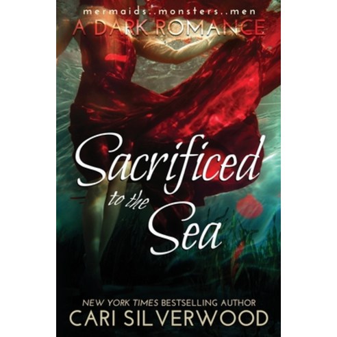 Sacrificed to the Sea: mermaids .. monsters .. men Paperback, Independently Published