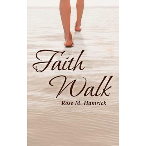 (영문도서) Faith Walk Hardcover, Christian Faith Publishing,..., English, 9781642580846