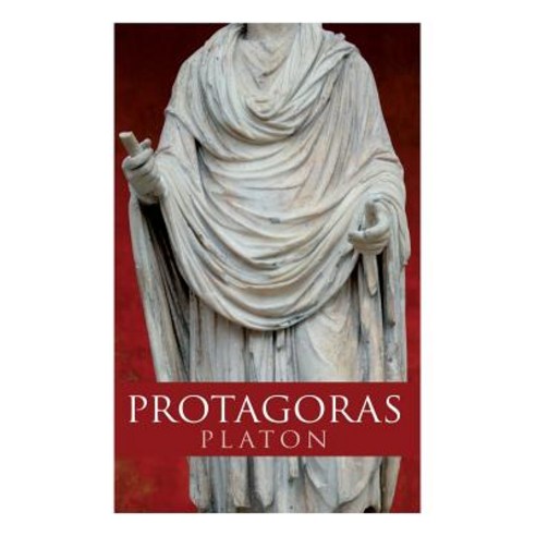 (영문도서) Protagoras: Sokrates und ein Freund desselben Paperback, E-Artnow, English, 9788027315390