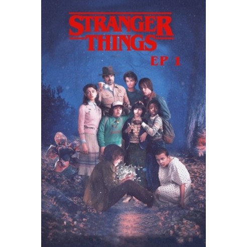 Stranger Things EP1: The Vanishing Of Will Byers - Original Screenplay Paperback, Independently Published