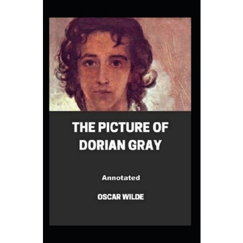 (영문도서) The Picture of Dorian Gray Annotated Paperback, Independently Published, English, 9798513751380
