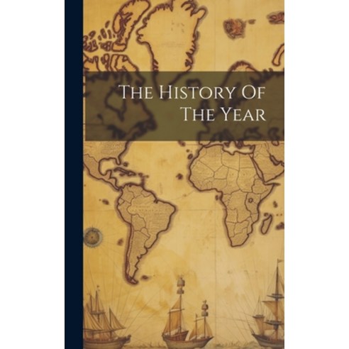 (영문도서) The History Of The Year Hardcover, Legare Street Press, English, 9781019392683