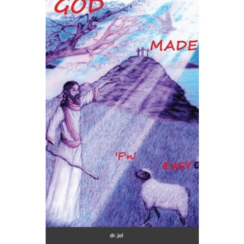 (영문도서) GOD MADE ''F''n'' EASY Hardcover, Lulu.com, English, 9781365365522