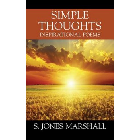 (영문도서) Simple Thoughts: Inspirational Poems Paperback, Outskirts Press, English, 9781977214188