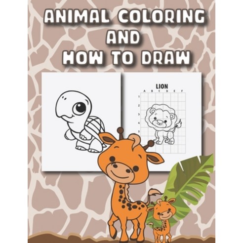 Animal Coloring and How to Draw: animal coloring pages with how to draw book cover giraffe print des... Paperback, Independently Published, English, 9798687840545