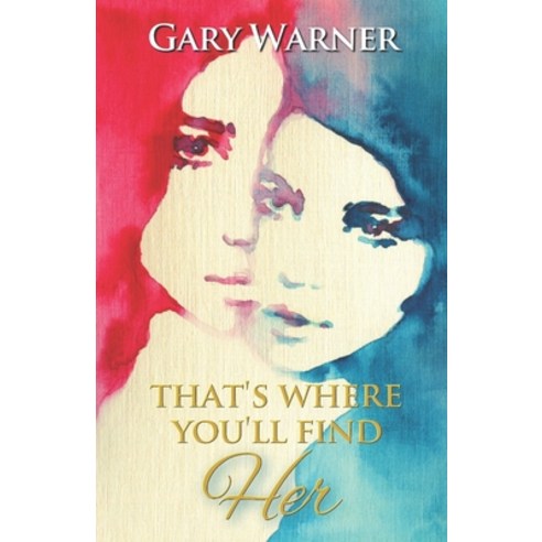 That''s Where You''ll Find Her Paperback, Independently Published