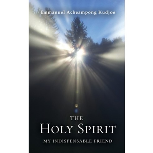 (영문도서) The Holy Spirit: My Indispensable Friend Hardcover, Wordhouse Book Publishing, English, 9781685470647