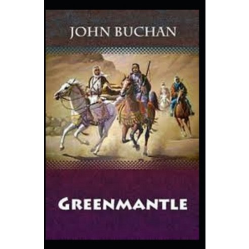 (영문도서) Greenmantle Annotated Paperback, Independently Published, English, 9798518258884