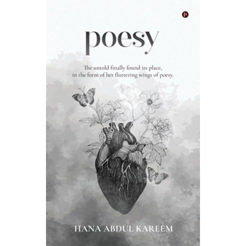 (영문도서) Poesy: The untold finally found its place in the form of her fluttering wings of poesy. Paperback, Notion Press, English, 9798888693346