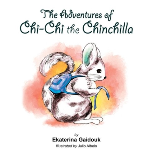 Adventures of Chi-Chi the Chinchilla Paperback, Lulu.com, English, 9781105295294