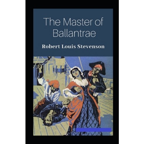 (영문도서) The Master of Ballantrae Annotated Paperback, Independently Published, English, 9798514977635