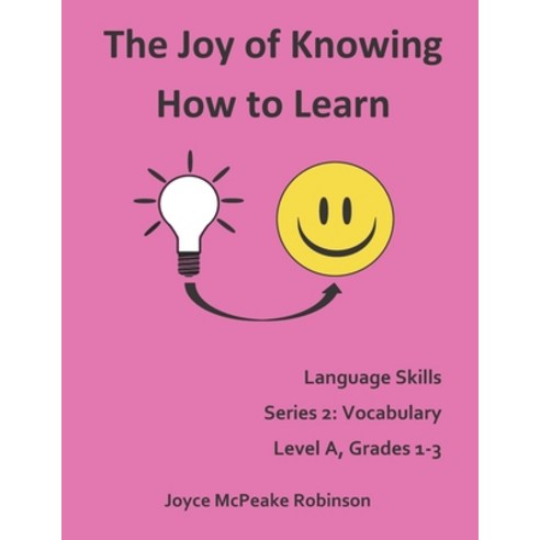 (영문도서) The Joy of Knowing How to Learn Language Skills Series 2: Vocabulary Level 1 Grades 1-3 Paperback, Independently Published, English, 9781089137252