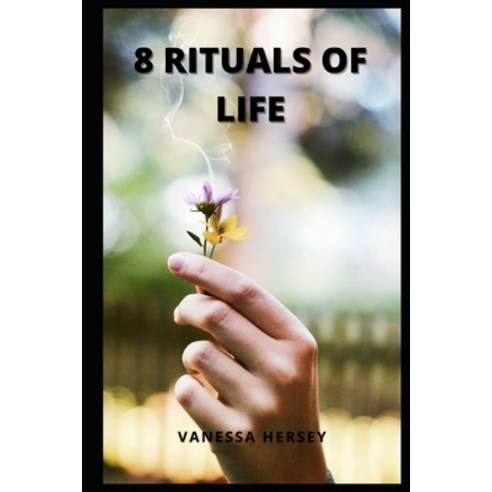 (영문도서) 8 Rituals of Life Paperback, Independently Published, English, 9798475394786