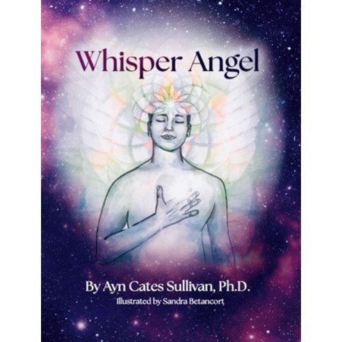 (영문도서) Whisper Angel Hardcover, Infinite Light Publishing, English, 9780997046786