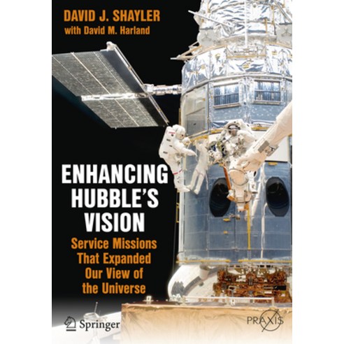 (영문도서) Enhancing Hubble''s Vision: Service Missions That Expanded Our View of the Universe Paperback, Springer, English, 9783319226439