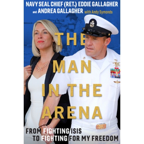 The Man in the Arena: From Fighting Isis to Fighting for My Freedom Hardcover, Ballast Books, English, 9781733428002