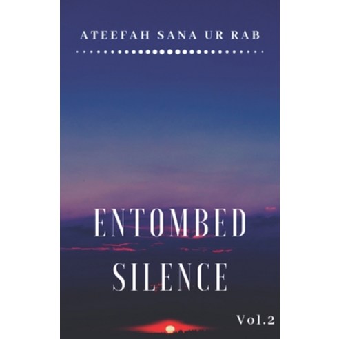 (영문도서) Entombed Silence Vol.2 Paperback, Ateefah Sana Ur Rab, English, 9789692340410