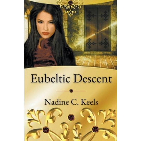 (영문도서) Eubeltic Descent Paperback, Nadine C. Keels, English, 9798201354114