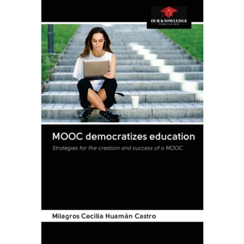 MOOC democratizes education Paperback, Our Knowledge Publishing, English, 9786203113846