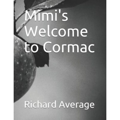 Mimi''s Welcome to Cormac Paperback, Independently Published