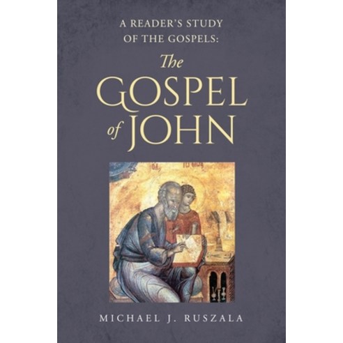 A Reader''s Study of the Gospels: The Gospel of John Paperback, Independently Published