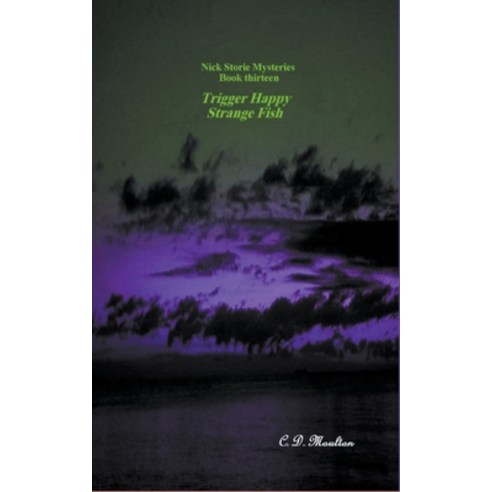 (영문도서) Trigger Happy - Strange Fish Paperback, C. D. Moulton, English, 9798201590024