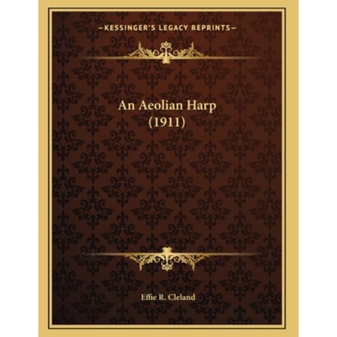 An Aeolian Harp (1911) Paperback, Kessinger Publishing, English, 9781166408039