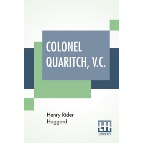 Colonel Quaritch V.C.: A Tale Of Country Life Paperback, Lector House