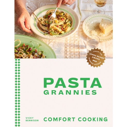 (영문도서) Pasta Grannies: Comfort Cooking: Traditional Family Recipes from Italy''s Best Home Cooks Hardcover, Hardie Grant Books, English, 9781784885243