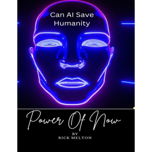 (영문도서) Can AI Save Humanity: Power Of Now Paperback, Lulu.com, English, 9781329329935