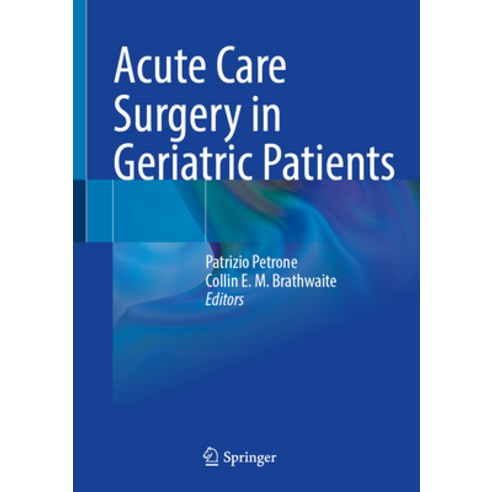 (영문도서) Acute Care Surgery in Geriatric Patients Hardcover, Springer, English, 9783031306501