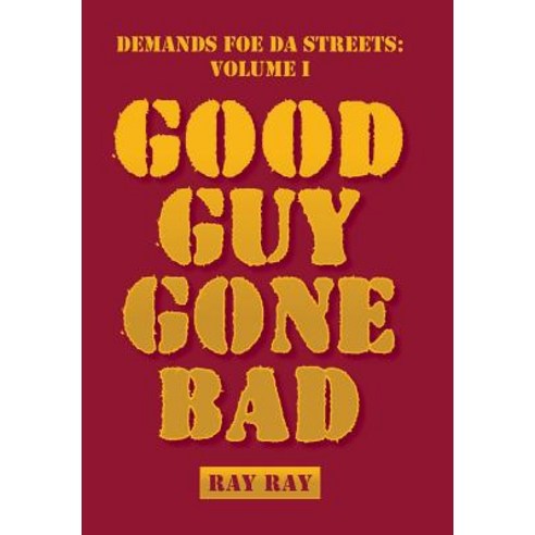 (영문도서) Demands Foe Da Streets: Good Guy Gone Bad Hardcover, Xlibris Us, English, 9781796025309