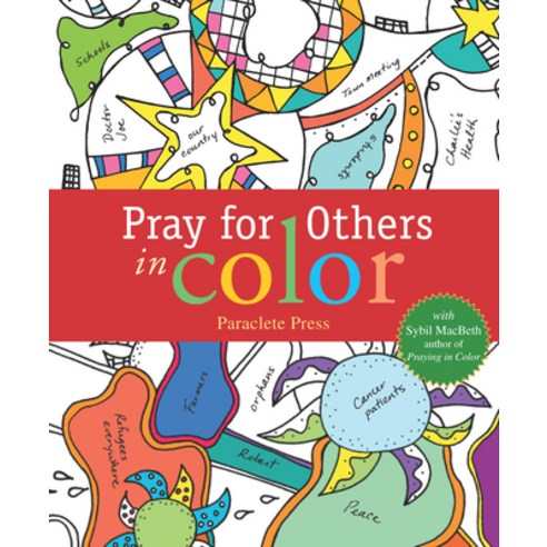 Pray for Others in Color: With Sybil Macbeth Author of Praying in Color Paperback, Paraclete Press (MA)