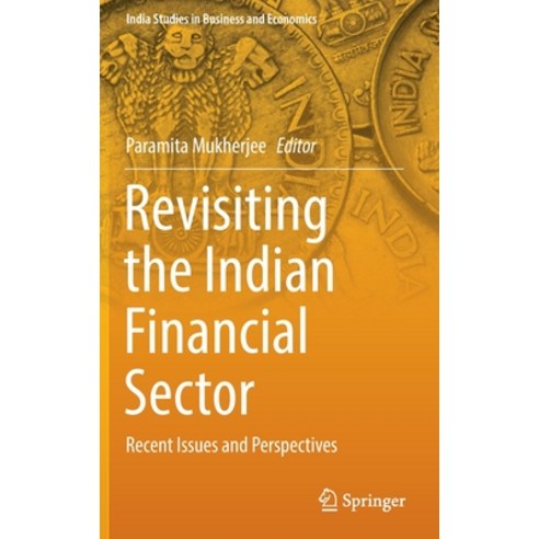 (영문도서) Revisiting the Indian Financial Sector: Recent Issues and Perspectives Hardcover, Springer, English, 9789811676673