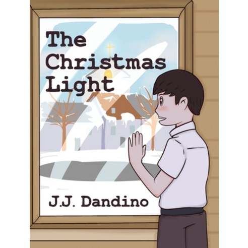 The Christmas Light Hardcover, Page Publishing, Inc
