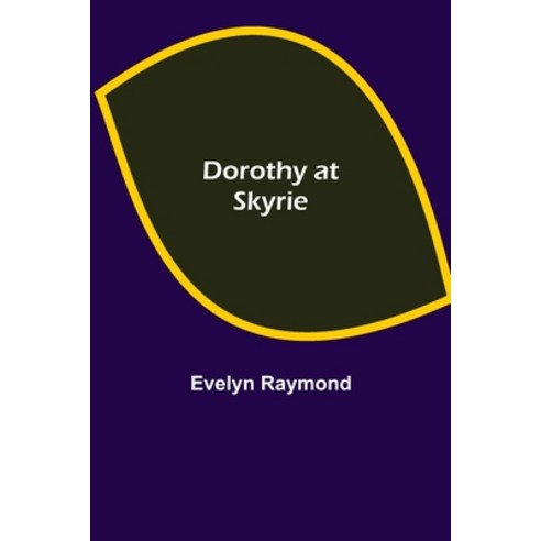 (영문도서) Dorothy at Skyrie Paperback, Alpha Edition, English, 9789355116277