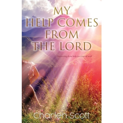 My Help Comes From The Lord Paperback, Royal Garments of Praise, LLC, English, 9781733547079