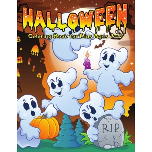 Halloween Coloring Book for Kids Ages 2-5: Happy Halloween Coloring Book for Toddlers and Preschool ... Paperback, Independently Published, English, 9798696123028
