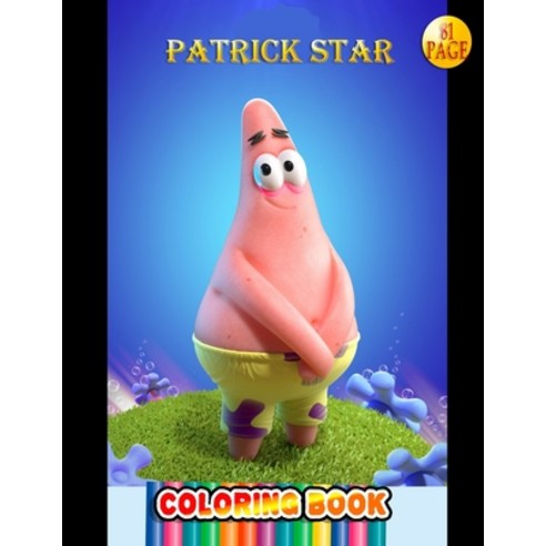 Patrick Star Coloring Book: Over 81 Pages of High Quality Patrick Star colouring Designs For Kids An... Paperback, Independently Published, English, 9798721304095