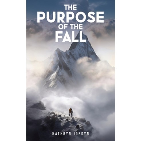(영문도서) The Purpose of the FALL Hardcover, NY Book Publishers, English, 9781964289984